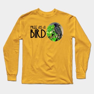 Free as a BIRD Long Sleeve T-Shirt